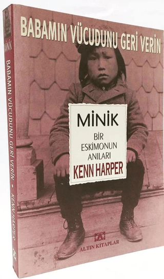 Babamın Vücudunu Geri Verin Minik Bir Eskimonun Anıları