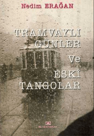 Tramvaylı Günler Eski Tangolar