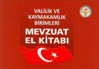 Valilik ve Kaymakamlık Birimleri Mevzuat El Kitabı