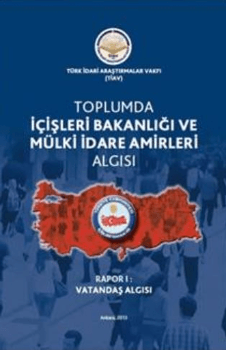 Toplumda İçişleri Bakanlığı Ve Mülki İdare Amirleri Algısı