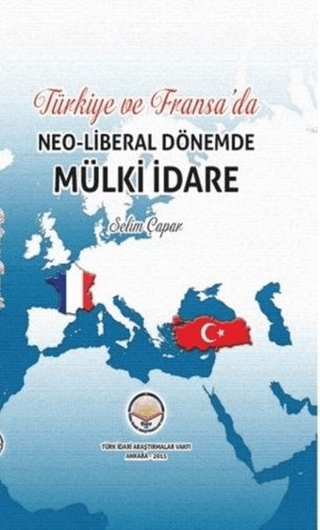 Türkiye ve Fransada Neoliberal Dönemde Mülki İdare