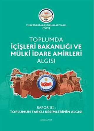 Toplumda İçişleri Bakanlığı Ve Mülki İdare Amirleri Algısı