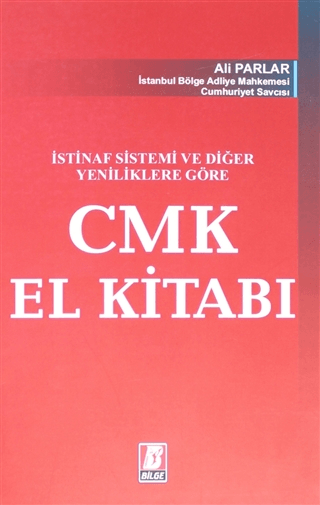 İstinaf Sistemi ve Diğer Yeniliklere Göre CMK El Kitabı