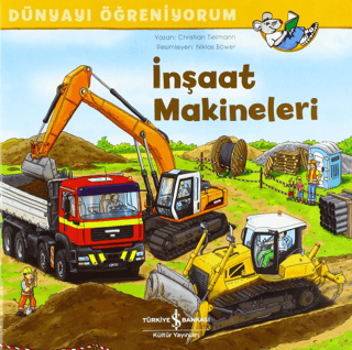 İnşaat Makineleri - Dünyayı Öğreniyorum