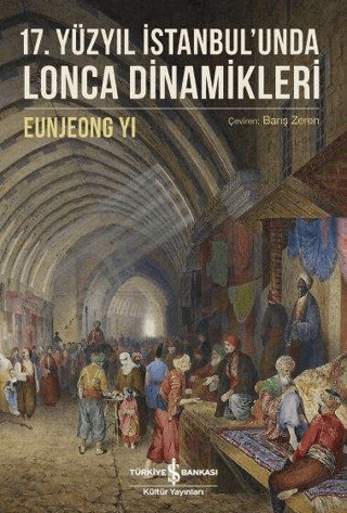 17. Yüzyıl İstanbulunda Lonca Dinamikleri