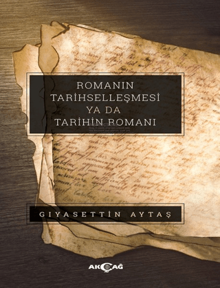Romanın Tarihselleşmesi Ya Da Tarihin Romanı