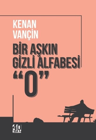 Bir Aşkın Gizli Alfabesi “0”