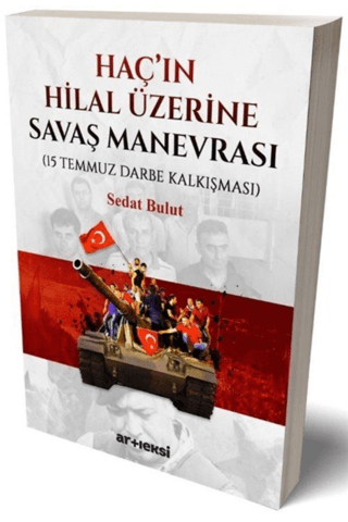 Haçın Hilal Üzerine Savaş Manevrası (15 Temmuz Darbe Kalkışması)