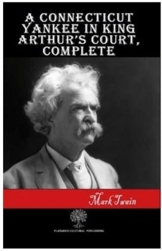 A Connecticut Yankee in King Arthur’s Court Complete