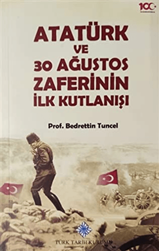Atatürk ve 30 Ağustos Zaferinin İlk Kutlanışı