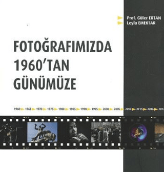 Fotoğrafımızda 1960tan Günümüze
