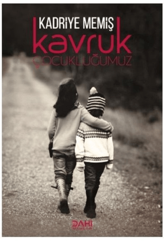 Kavruk Çocukluğumuz