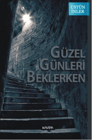 Güzel Günleri Beklerken