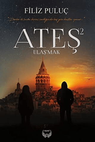 Ateş 2 - Ulaşmak