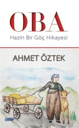 Oba - Hazin Bir Göç Hikayesi