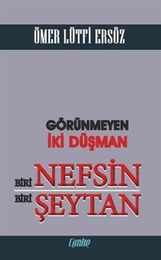 Görünmeyen İki Düşman Biri Nefsin Biri Şeytan