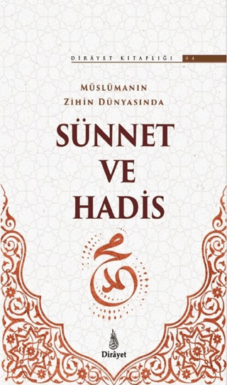 Müslümanın Zihin Dünyasında Sünnet ve Hadis