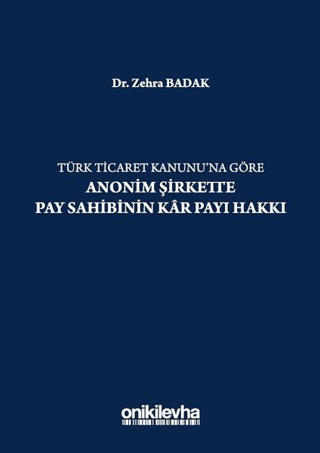 Türk Ticaret Kanununa Göre Anonim Şirkette Pay Sahibinin Kar Payı Hakkı