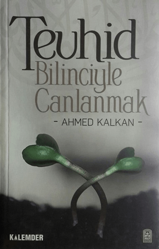 Tevhid Bilinciyle Canlanmak