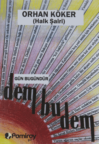 Gün Bugündür Dem Bu Dem