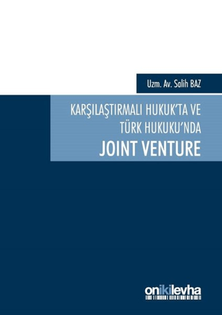Karşılaştırmalı Hukukta ve Türk Hukukunda Joint Venture