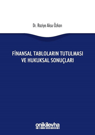 Finansal Tabloların Tutulması ve Hukuksal Sonuçları
