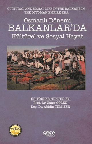 Osmanlı Dönemi Balkanlar’da Kültürel ve Sosyal Hayat - Cultural and Social Life in the Balkans in the Ottoman Empire Era