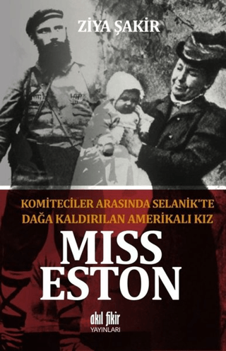 Miss Eston - Komiteciler Arasında Selanikte Dağa Kaldırılan Amerikalı Kız