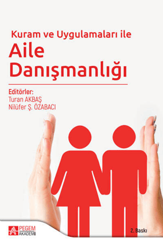 Kuram ve Uygulamaları ile Aile Danışmanlığı