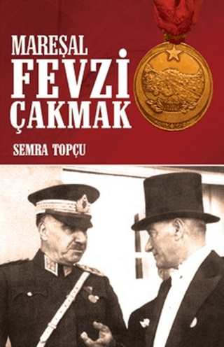 Mareşal Fevzi Çakmak