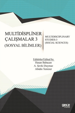 Sosyal Bilimler - Multidispliner Çalışmalar 3 - Social Sciences - Multidisciplinary Studies 3