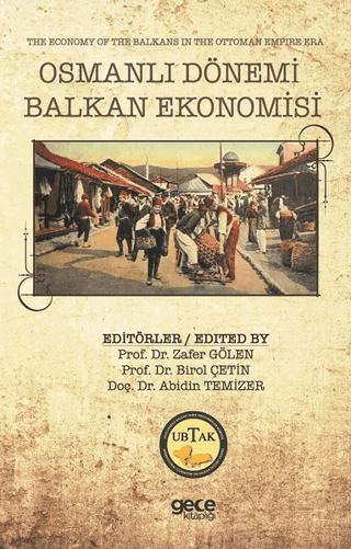 Osmanlı Dönemi Balkan Ekonomisi - The Economy of the Balkans in the Ottoman Empire Era