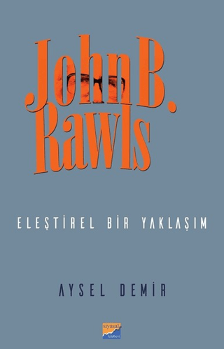 John B. Rawls - Eleştirel Bir Yaklaşım