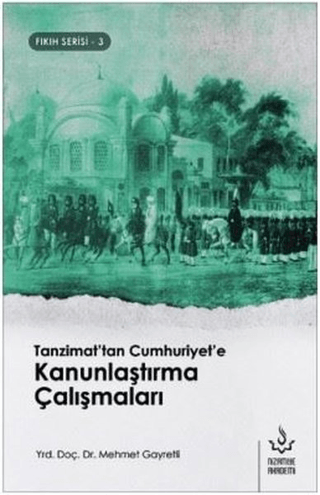 Tanzimattan Cumhuriyete Kanunlaştırma Çalışmaları