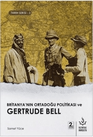 Britanyanın Ortadoğu Politikası ve Gertrude Bell
