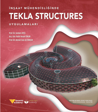 İnşaat Mühendisliğinde Tekla Structures Uygulamaları