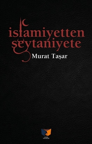 İslamiyetten Şeytaniyete
