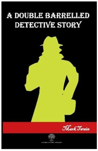 A Double Barrelled Detectice Story