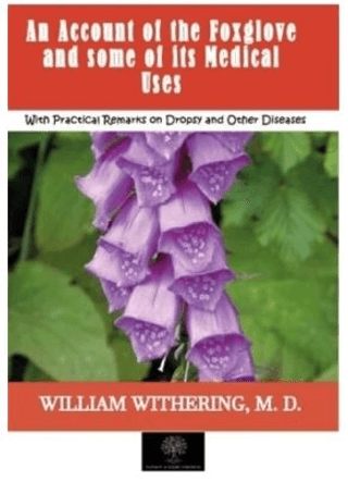 An Account of the Foxglove and some of its Medical Uses