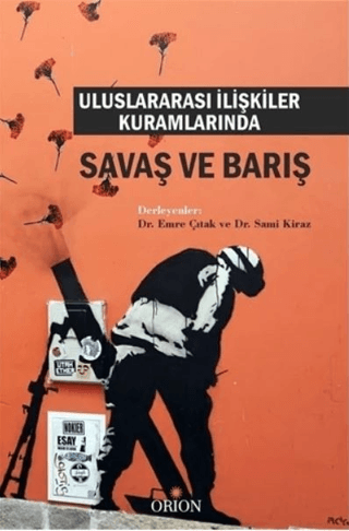 Uluslararası İlişkiler Kuramlarında Savaş ve Barış