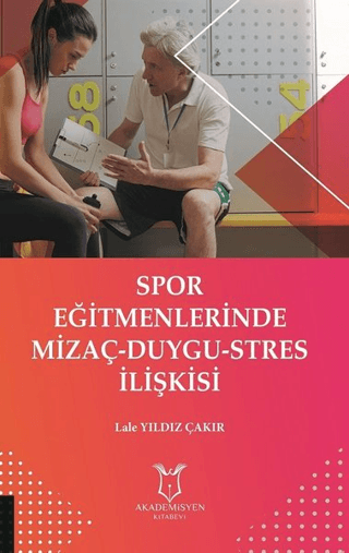 Spor Eğitmenlerinde Mizaç - Duygu - Stres İlişkisi