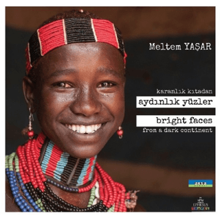Karanlık Kıtadan Aydınlık Yüzler - Bright Faces From a Dark Continent