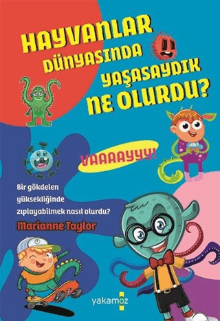 Hayvanlar Dünyasında Yaşasaydık Ne Olurdu ?